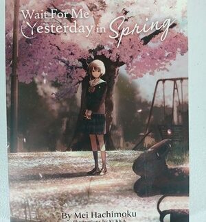 Wait For Me Yesterday in Spring Light Novel Seven Seas Mei Hachimoku Kukka