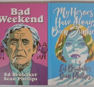 Bad Weekend + My Heroes Have Always Been Junkies by Ed Brubaker & Sean Phillips