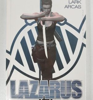 Lazarus: the First Collection Hardcover Greg Rucka Lark Arcas Image Comics
