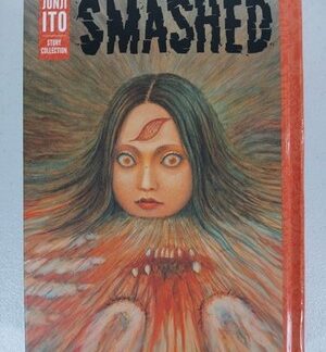 Smashed Junji Ito Story Collection Viz Signature Hardcover English